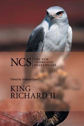 The New Cambridge Shakespeare: King Richard II - William Shakespeare