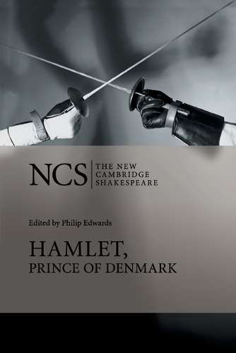 The New Cambridge Shakespeare: Hamlet Prince of Denmark - William Shakespeare