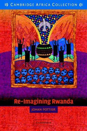Re-Imagining Rwanda - POTTIER,J