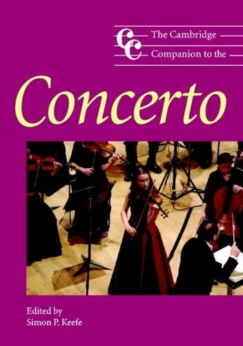 Cambridge Companions to Music: The Cambridge Companion to the Concer - KEEFE,P