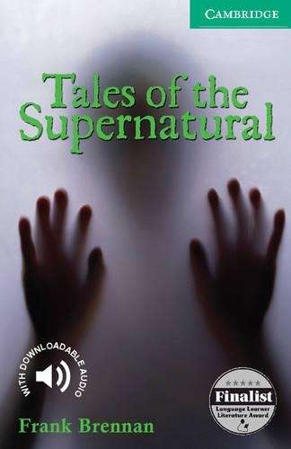 Cambridge English Readers: Tales of the Supernatural Level 3 - Frank Brennan