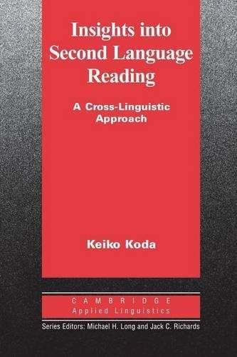 Cambridge Applied Linguistics: Insights into Second Language Reading - Keiko Koda