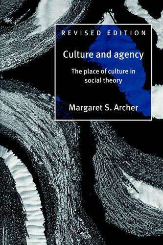 Culture and Agency - Margaret S. Archer