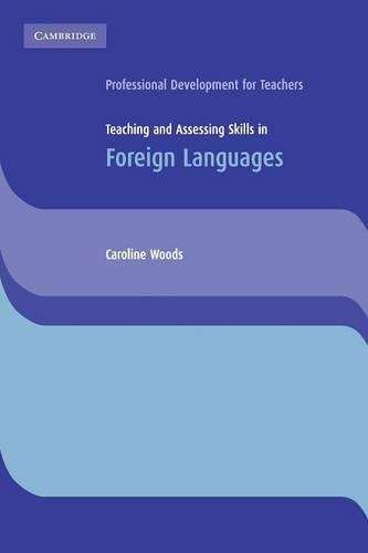 Cambridge International Examinations: Teaching and Assessing Skills  - Caroline Woods
