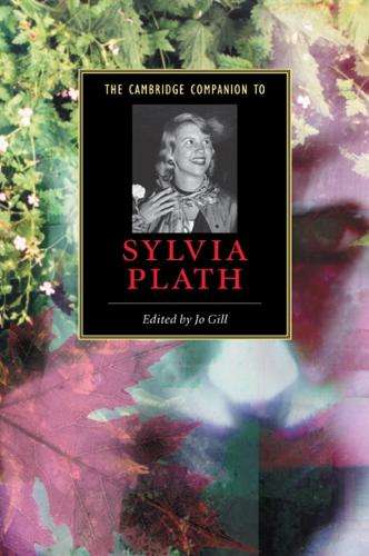 Cambridge Companions to Literature: The Cambridge Companion to Sylvi - PLATH,S