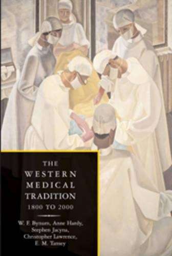 The Western Medical Tradition 2 Volume Paperback Set - W. F. Bynum