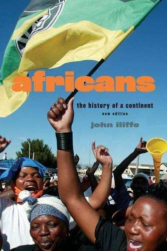 African Studies: Africans: The History of a Continent Series Number  - John Iliffe