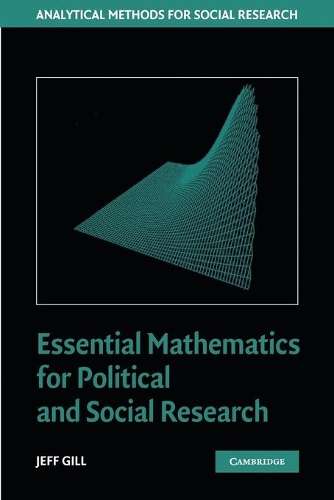 Analytical Methods for Social Research: Essential Mathematics for Po - Jeff Gill
