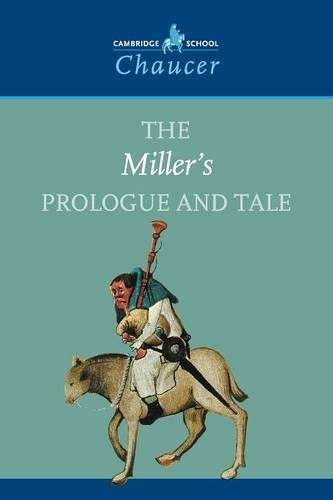 Cambridge School Chaucer: The Miller's Prologue and Tale - Valerie Allen