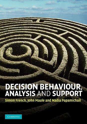 Decision Behaviour Analysis and Support - Simon French