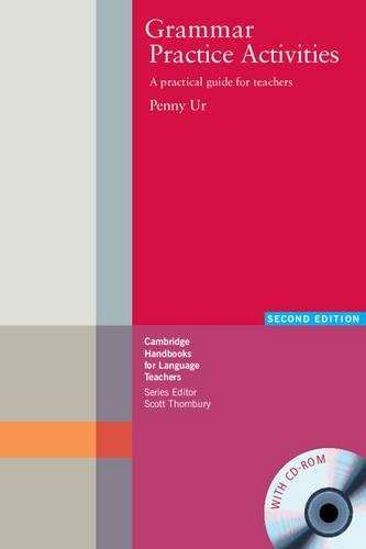 Cambridge Handbooks for Language Teachers: Grammar Practice Activiti - Penny Ur