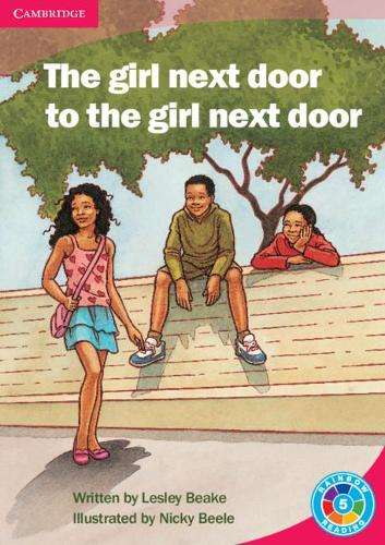Rainbow Reading What's the Plot?: The Girl Next Door to the Girl Nex - Lesley Beake