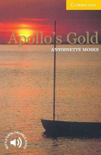 Cambridge English Readers: Apollo's Gold Level 2 - Antoinette Moses