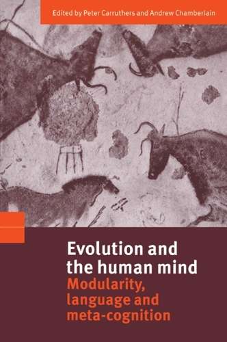 Evolution and the Human Mind - CARRUTHERS,P