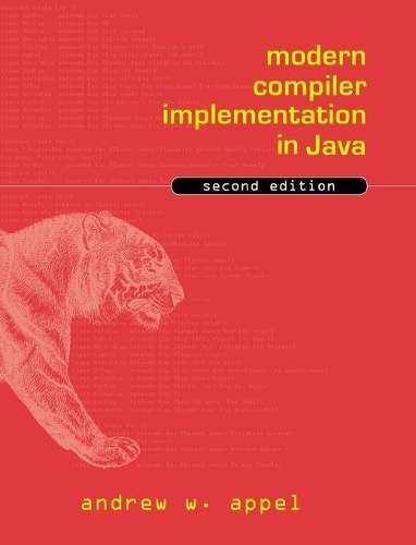 Modern Compiler Implementation in Java - Andrew W. Appel