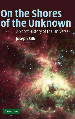 On the Shores of the Unknown - Joseph Silk