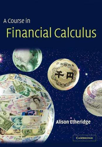 A Course in Financial Calculus - Alison Etheridge