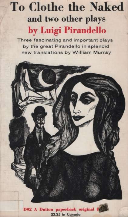 TO CLOTHE THA NAKED & TWO OTHER PLAYS SECONDHAND - PIRANDELLO,L