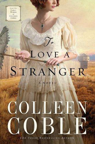 To Love a Stranger - Colleen Coble