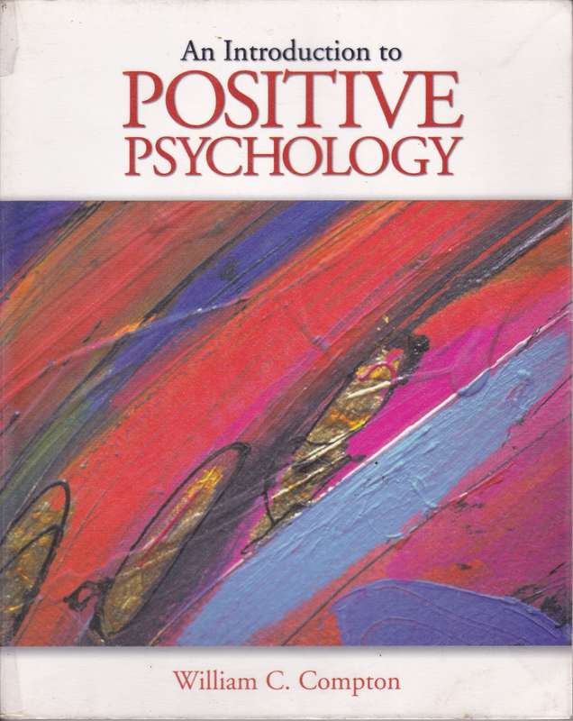 INTRO TO POSITIVE PSYCHOLOGY SECONDHAND - COMPTON,W