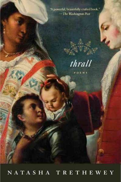 Thrall: Poems - Natasha Trethewey