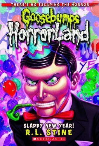 Slappy New Year! (Goosebumps Horrorland) - R,L Stine