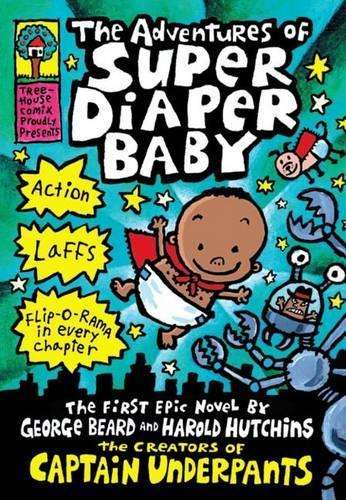 The Adventures of Super Diaper Baby - Dav Pilkey