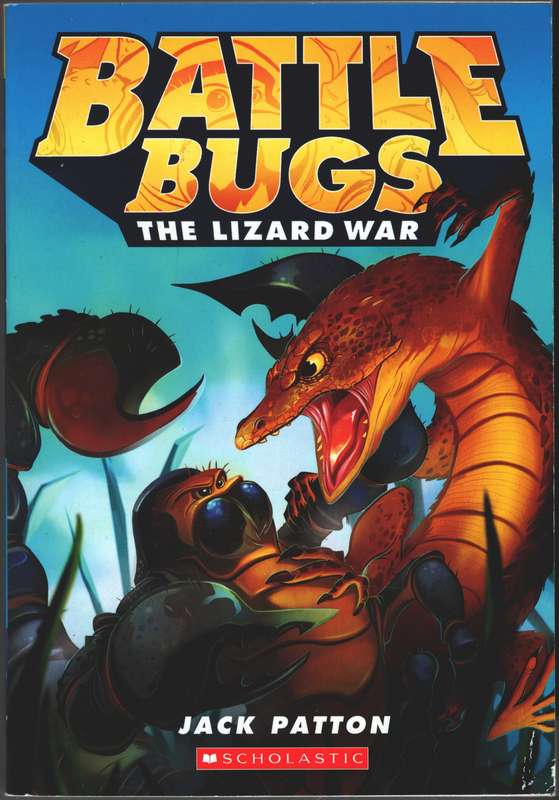 The Lizard War (Battle Bugs #1) - Jack Patton