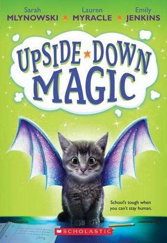 Upside-Down Magic (Upside-Down Magic #1) - Sarah Mlynowski