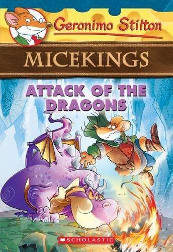 Geronimo Stilton Micekings: #1 Attack of the Dragons - Geronimo Stilton