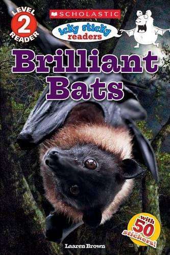 Icky Sticky: Brilliant Bats - Laaren Brown