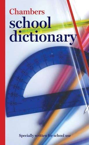 Chambers School Dictionary - CHAMBERS