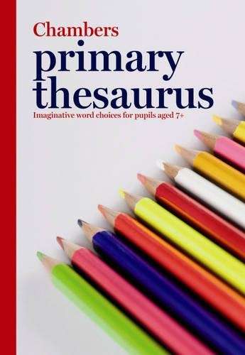 Chambers Primary Thesaurus - Chambers