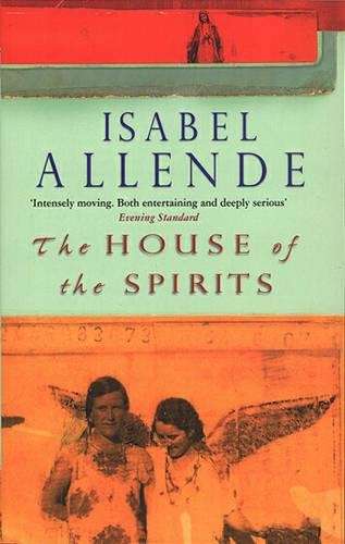 The House Of The Spirits - Isabel Allende