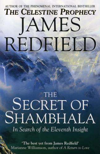 The Secret Of Shambhala: In Search Of The Eleventh Insight - James Redfield