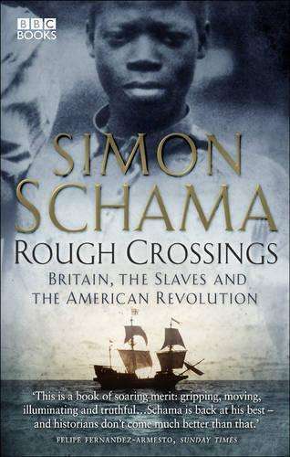 Rough Crossings - Simon Schama