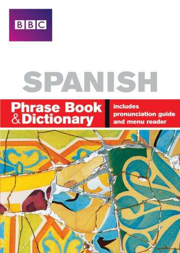 BBC SPANISH PHRASE BOOK & DICTIONARY - Carol Stanley