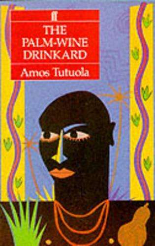 Palm Wine Drinkard - Amos Tutuola