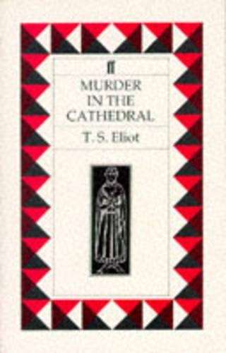 Murder in the Cathedral - T. S. Eliot