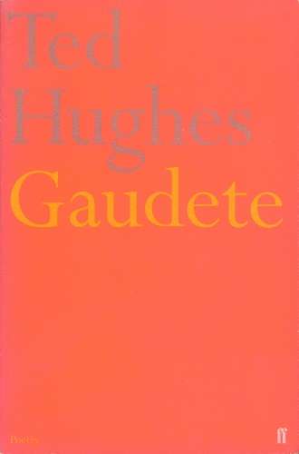Gaudete - Ted Hughes