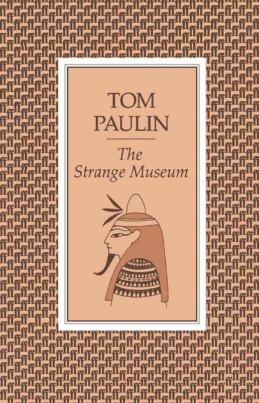 The Strange Museum - Tom Paulin