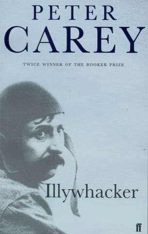 Illywhacker - Peter Carey