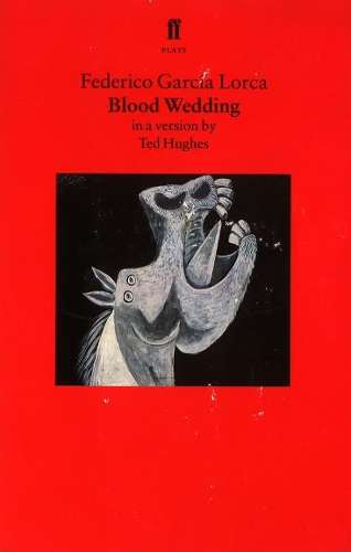 Blood Wedding - Federico Garcia Lorca