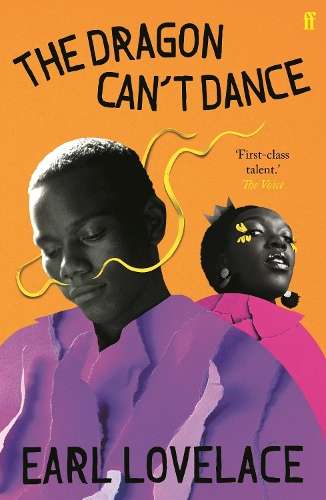Dragon Can't Dance, The - Earl Lovelace