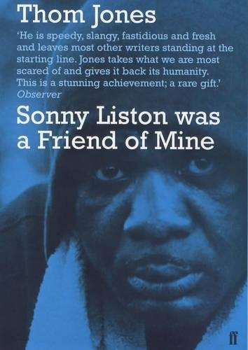 Sonny Liston was a Friend of Mine - Thom Jones