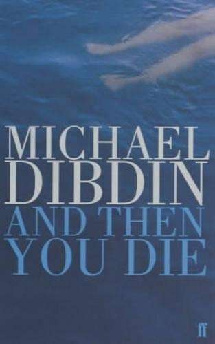 And Then You Die - Michael Dibdin