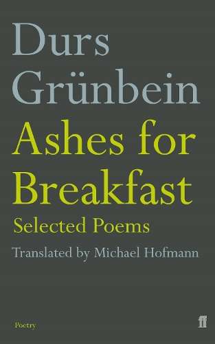 Ashes for Breakfast - Durs Grunbein