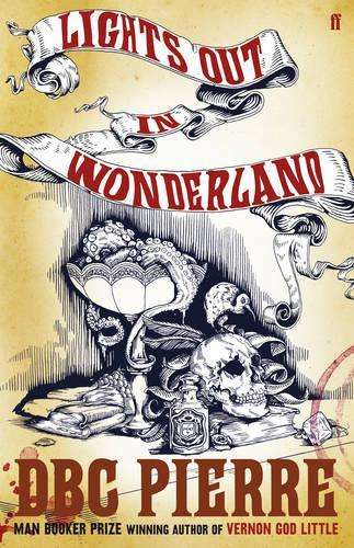Lights Out in Wonderland - DBC Pierre