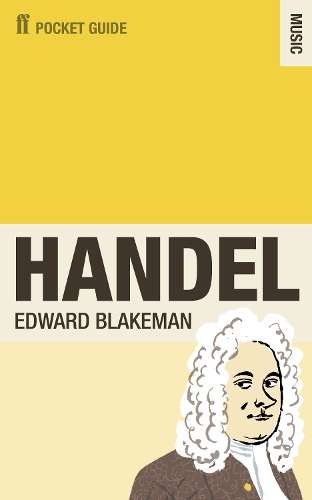 The Faber Pocket Guide to Handel - Edward Blakeman