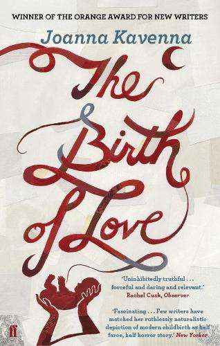 The Birth of Love - Joanna Kavenna